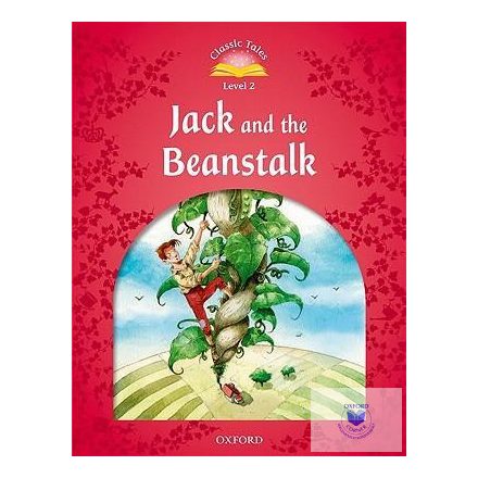 Jack and the Beanstalk - Classic Tales Second Edition Level 2