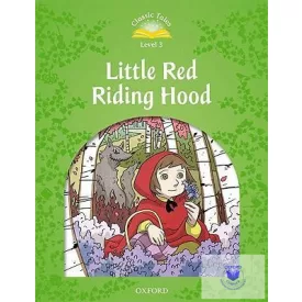   Little Red Riding Hood - Classic Tales Second Edition Level 3