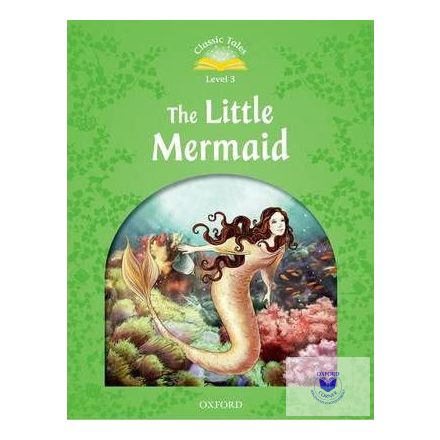 The Little Mermaid - Classic Tales Second Edition Level 3