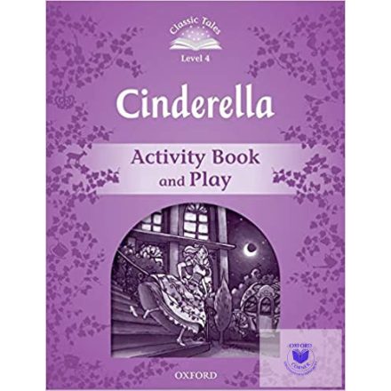 Cinderella Activity Book & Play - Classic Tales Second Edition Level 4