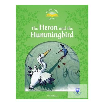 Heron & Hummingbird - Classic Tales Second Edition Level 3