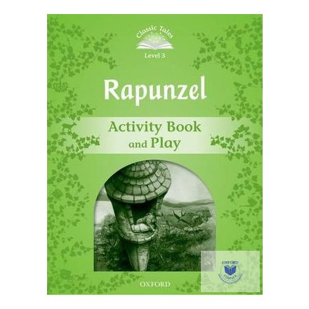 Rapunzel Activity Book and Play - Classic Tales Second Edition Level 3