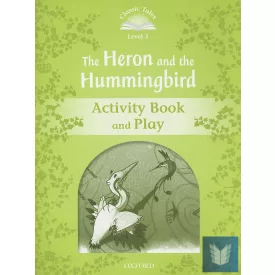   CLASSIC TALES 2ND EDITION: 3 HERON AND THE HUMMINGBIRD ACTIVITY B
