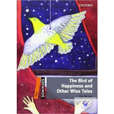 The Bird of Happiness and Other Wise Tales - Dominoes Two