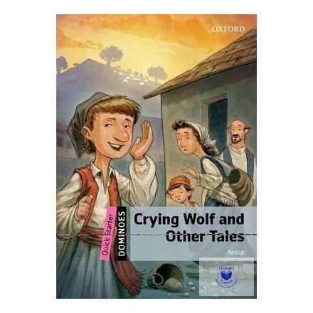 Crying Wolf and Other Tales - Dominoes Quick Starter