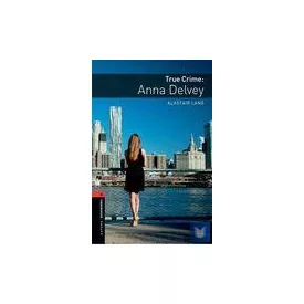 True Crime: Anna Delvey - OBW Library 3e. 3.level
