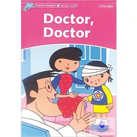 Doctor, Doctor - Dolphin Readers Starter Level