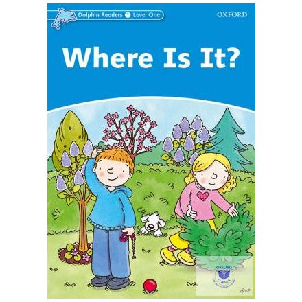 Where Is It? - Dolphin Readers Level 1