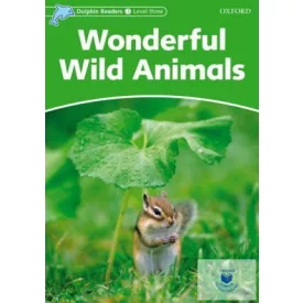 Wonderful Wild Animals - Dolphin Readers Level 3