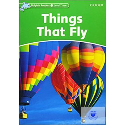 Things That Fly - Dolphin Readers Level 3