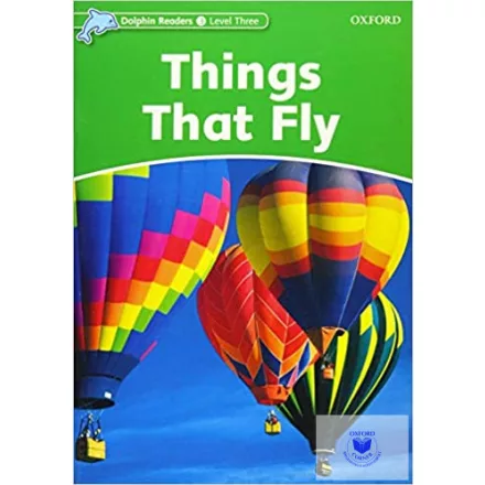 Things That Fly - Dolphin Readers Level 3