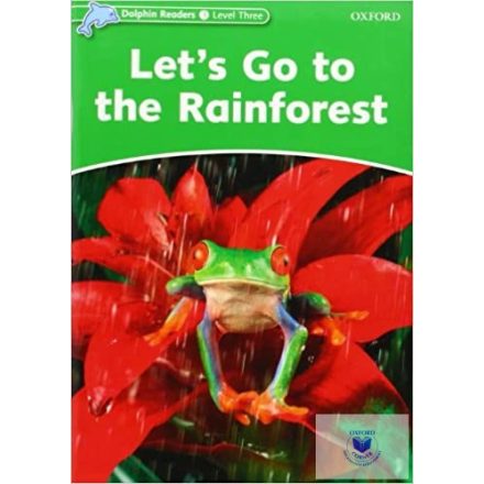 Let's Go to the Rainforest - Dolphin Readers Level 3
