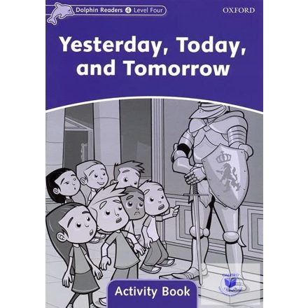 Yesterday, Today, And Tomorrow Activity Book (Dolphins 4)