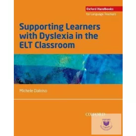 Supporting Learners With Dyslexia In The Elt Classroom