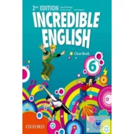 Incredible English 6 Classbook Second Edition