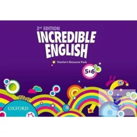   Incredible English Levels 5 and 6 Teacher's Resource Pack