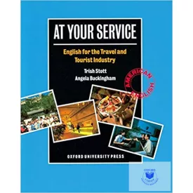   At Your Service: English for the Travel and Tourist Industry Student Book