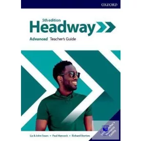   Headway Advanced Teacher's Guide with Teacher's Resource Center Fifth Edition