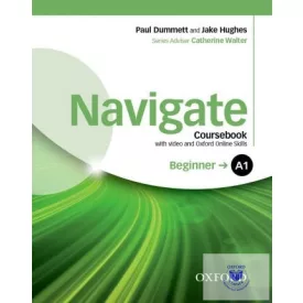   Navigate A1 Beginner Coursebook with DVD and Oxford Online Skills Program