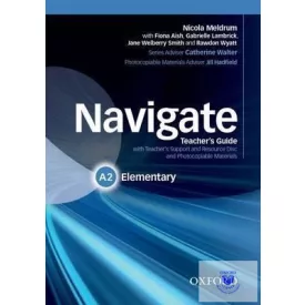   Navigate Elementary A2 Teacher's Guide with Teacher's Support and Resource Disc