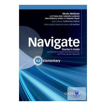 Navigate Elementary A2 Teacher's Guide with Teacher's Support and Resource Disc