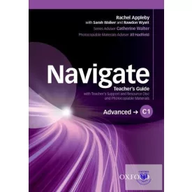  Navigate C1 Advanced Teacher's Guide with Teacher's Support and Resource Disc