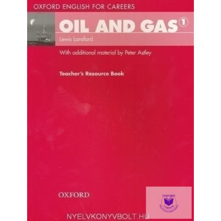 Oxford English For Careers: Oil And Gas 1: Teacher'S Book