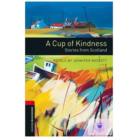 Oxford Bookworms Library: Level 3: Cup of Kindness Stories (Audio) Pack