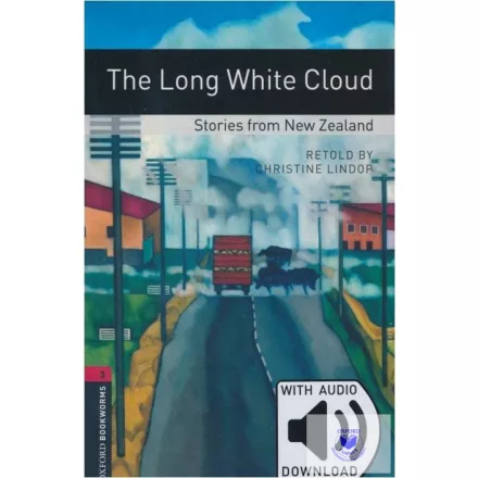The Long White Cloud - Stories from New Zealand with Audio Download - Level 3
