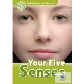 Your Five Senses - Oxford Read and Discover Level 3