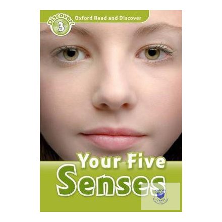 Your Five Senses - Oxford Read and Discover Level 3