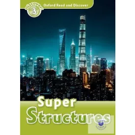Super Structures - Oxford Read and Discover Level 3