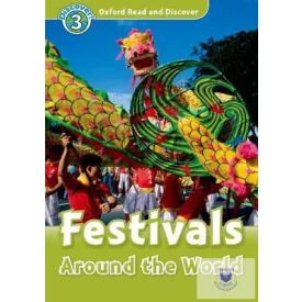   Festivals Around the World - Oxford Read and Discover Level 3