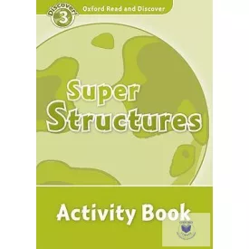   Super Structures Activity Book - Oxford Read and Discover Level 3