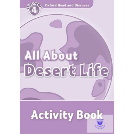 All About Desert Life Activity Book - Oxford Read and Discover Level 4