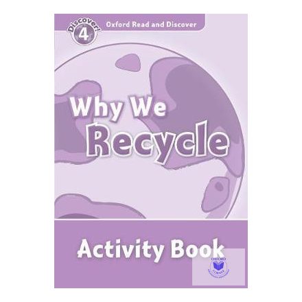 Why We Recycle Activity Book - Oxford Read and Discover Level 4