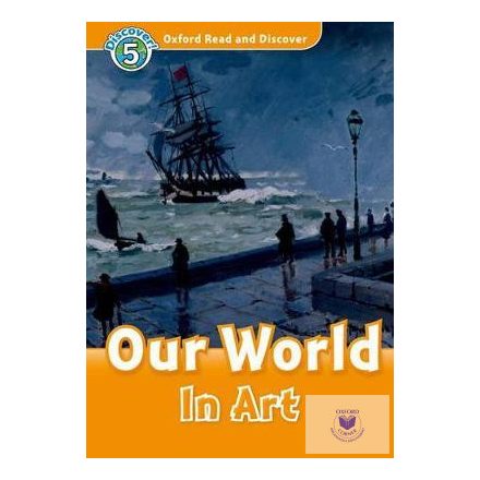 Our World in Art - Oxford Read and Discover Level 5