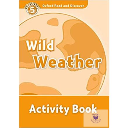Wild Weather Activity Book - Oxford Read and Discover Level 5