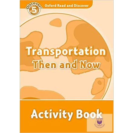Transportation Then and Now Activity Book - Oxford Read and Discover Level 5