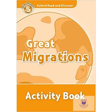Great Migrations Activity Book - Oxford Read and Discover Level 5