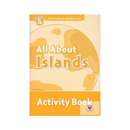 All About Islands Activity Book - Oxford Read and Discover Level 5