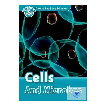 Cells and Microbes - Oxford Read and Discover Level 6