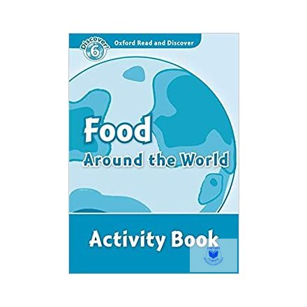 Food Around the World Activity Book - Oxford Read and Discover Level 6