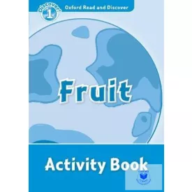 Fruit Activity Book - Oxford Read and Discover Level 1