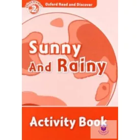  Sunny and Rainy Activity Book - Oxford Read and Discover Level 2