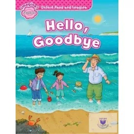 Hello Goodbye - Oxford Read and Imagine Starter