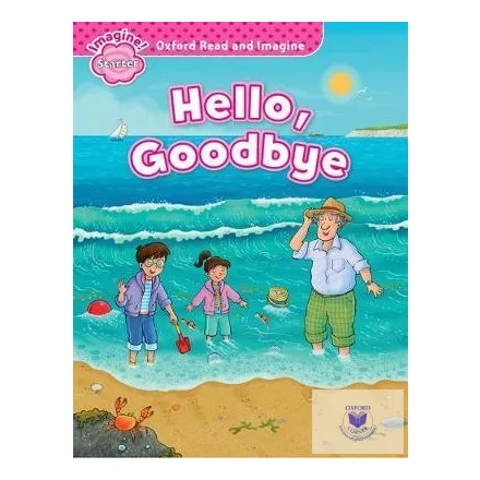 Hello Goodbye - Oxford Read and Imagine Starter