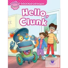Hello, Clunk - Oxford Read and Imagine Starter
