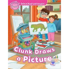Clunk Draws a Picture - Oxford Read and Imagine Starter