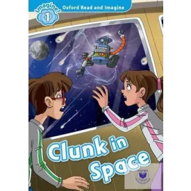 Clunk in Space - Oxford Read and Imagine Level 1